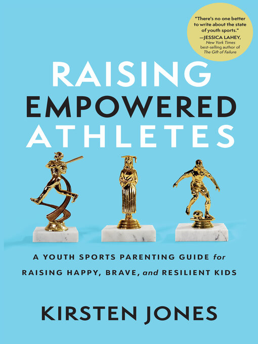 Title details for Raising Empowered Athletes by Kirsten Jones - Wait list